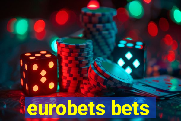 eurobets bets